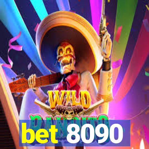 bet 8090